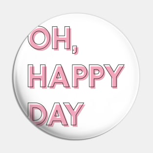 Oh, Happy Day! Pink Outline Chic Pin