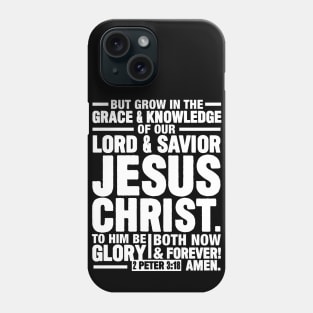 2 Peter 3:18 Phone Case