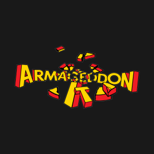 Armageddon It T-Shirt