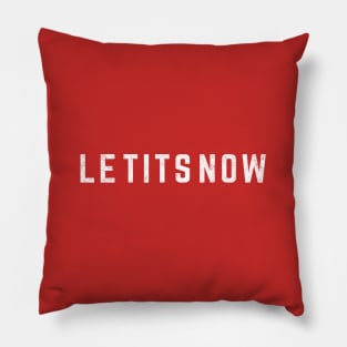 Le tits now Pillow