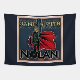 Gaming with Nolan Tapestry