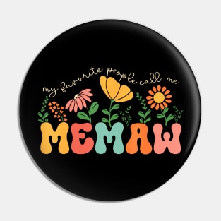 My Favorite People Call Me Memaw Mothers Day Pin