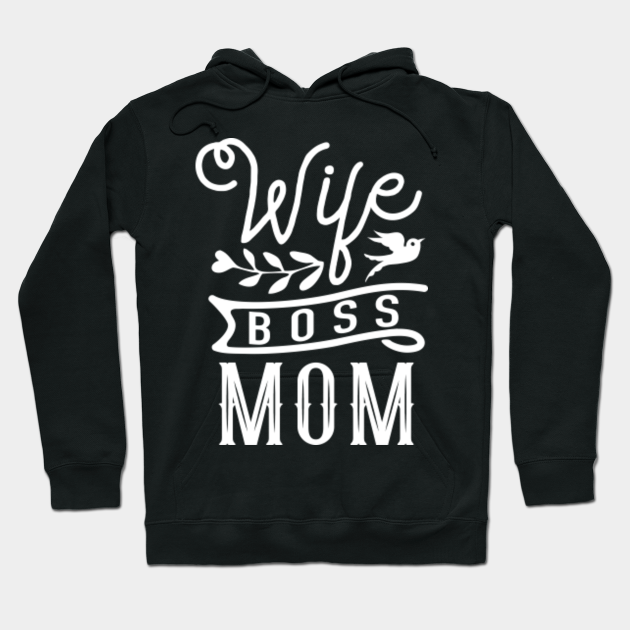 mom wife boss sweatshirt