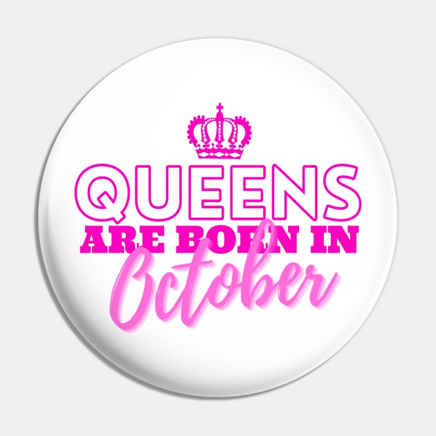 Queens are born in October Pin by HeavenlyTrashy