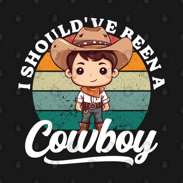 I Should've Been A Cowboy v3 by Emma