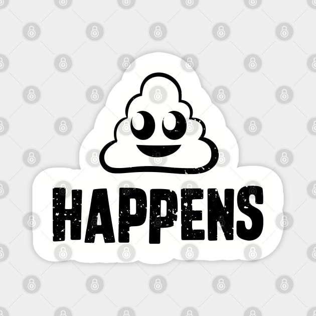 Shit Happens Sarcastic Life Humor Magnet by Anticorporati