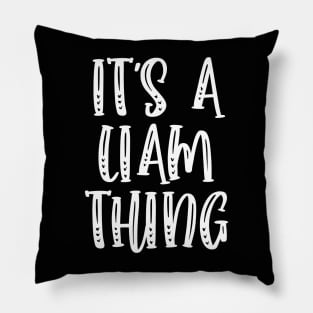 IT'S A LIAM THING Funny Birthday Men Name Gift Idea Pillow