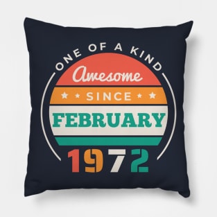 Retro Awesome Since February 1972 Birthday Vintage Bday 1972 Pillow