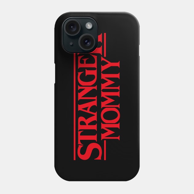 Stranger Mommy Phone Case by Olipop