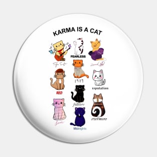 Karma Is A Cat Pin