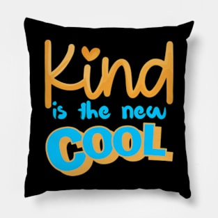 Kindness Is Cool Pillow