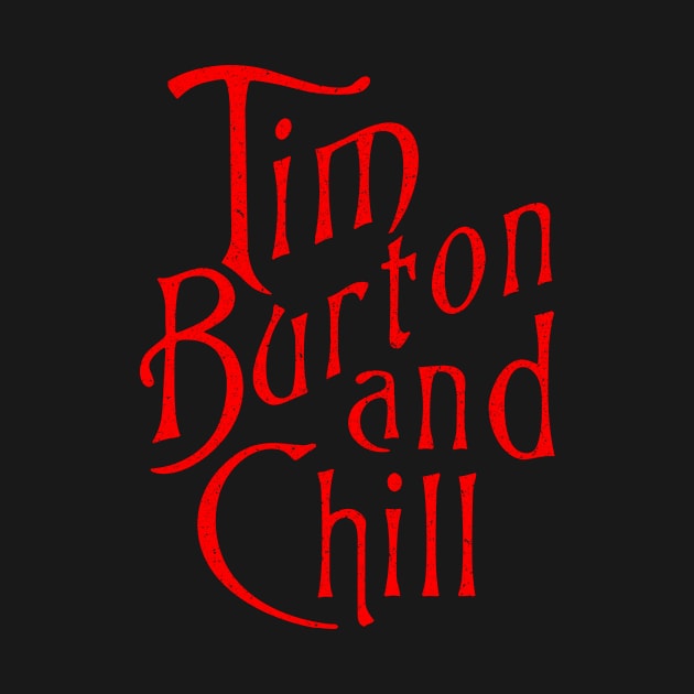 Tim Burton and Chill by tshirtguild