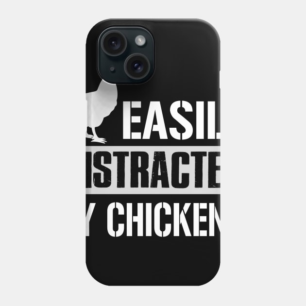 Easily Distracted By Chickens Phone Case by TeeWind