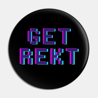 Get Rekt Slogan Tee Pin