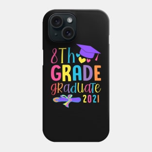 Class Of 2021 Funny 8Th Grade Graduate Phone Case