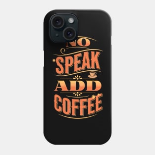 Add Coffee Phone Case