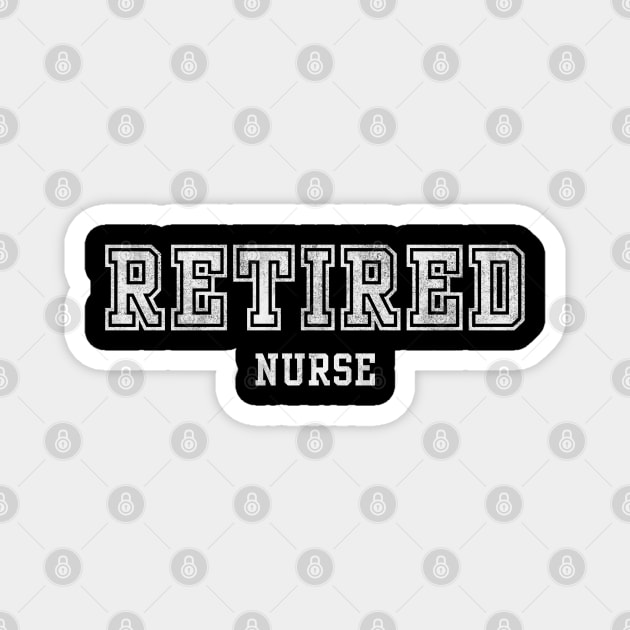 Retired Nurse Magnet by Stylecombinator