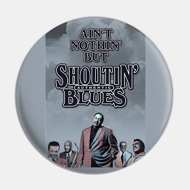 Ain't Nothin' But Authentic - Shoutin' Blues Pin by PLAYDIGITAL2020