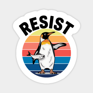Funny - Penguin - Resist - Retro - Protest – Political - Satire - Vintage - Design Magnet