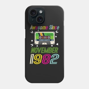 Funny Birthday Quote, Awesome Since November 1982, Retro Birthday Phone Case