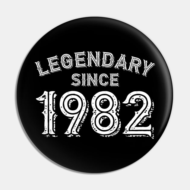 Legendary Since 1982 Pin by colorsplash