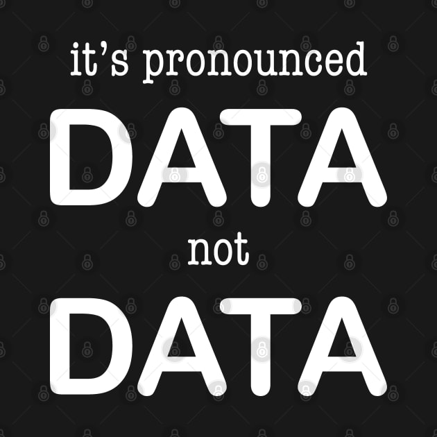 Data Not Data Funny Data Science by Huhnerdieb Apparel