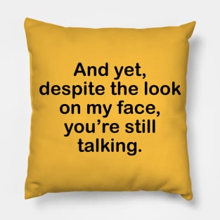 Still talking Pillow