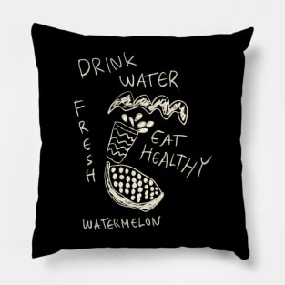 Drink Water And Watermelon Pillow