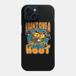 I Don't Give A Hoot Owl Phone Case