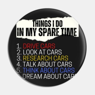 Things i do in my spare time best funny gift for car guy Pin