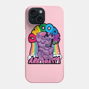 Unicorns are Pretty Phone Case