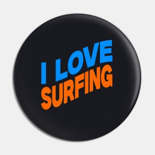 I love surfing Pin