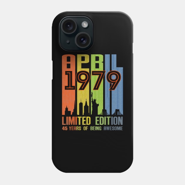 April 1979 Limited Edition 45 Years Of Being Awesome Phone Case by SuperMama1650