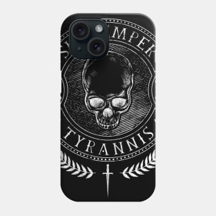 Sic Semper Tyrannis Phone Case