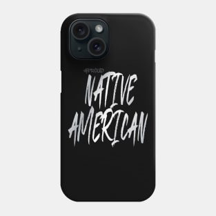 native american and proud Phone Case