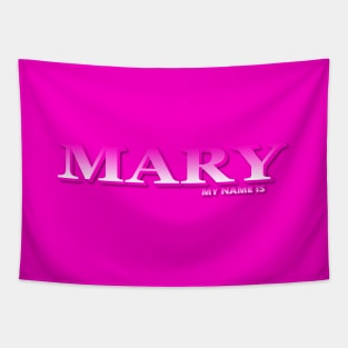 MARY. MY NAME IS MARY. SAMER BRASIL Tapestry