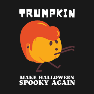 Trumpkin make halloween great again funny halloween party costume T-Shirt