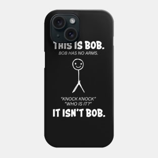 This is Bob funny gift T-Shirt Phone Case