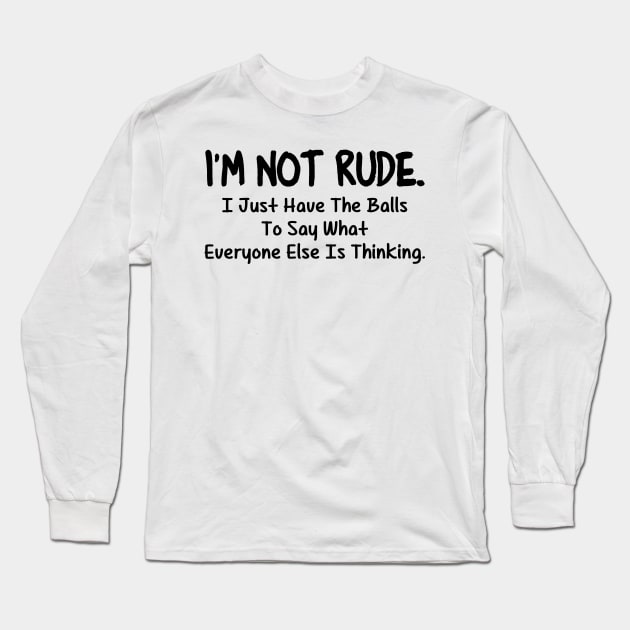 Women's I'm Not Rude I Just Have The Balls to Say T-Shirt not rude i just have balls Tops Graphic Tshirts Funny Shirts - Im Not Rude I Just Have