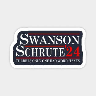 Swanson and Schrute Campaign 24 Taxes Quote Magnet