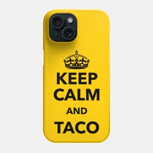 Keep Calm and TACO Phone Case