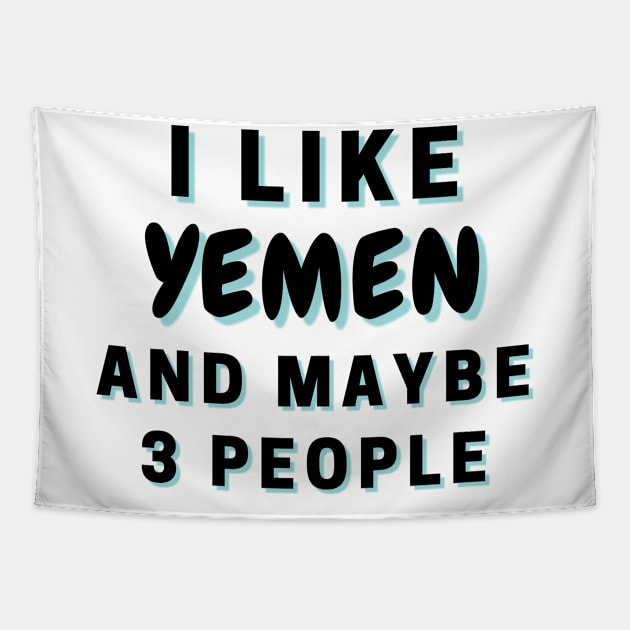 I Like Yemen And Maybe 3 People Tapestry by Word Minimalism