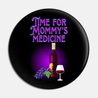 Time for Mommy's Medicine Pin