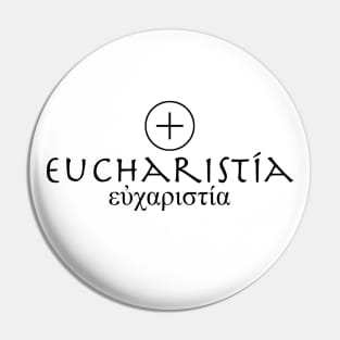 Eucharistía (Eucharist) in Greek (black) Pin