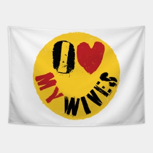 I LOVE MY WIVES - FUNNY Polygamous Design  Graffiti Style Happy Face: Typography Art Tapestry