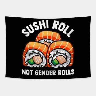 Sushi Roll Not Gender Rolls Cute Feminist Tee Gender Roles Tapestry