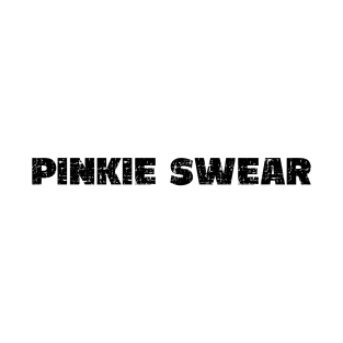 Pinkie Swear - Grunge - Light Shirts T-Shirt