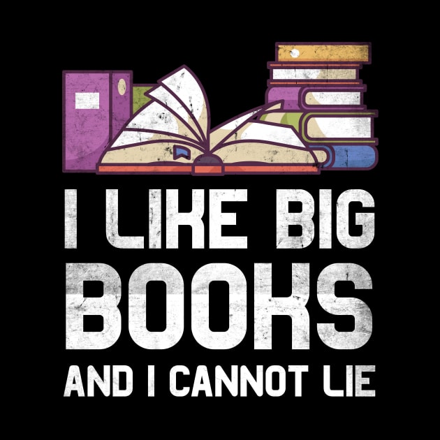 I like big books and I cannot lie Bookworm Gifts by MGO Design