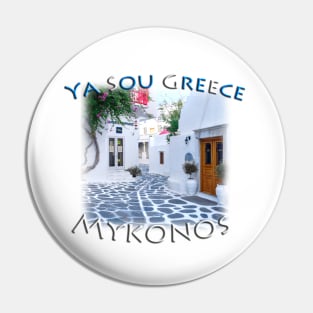 Ya Sou - Greece Mykonos Streetscape Pin