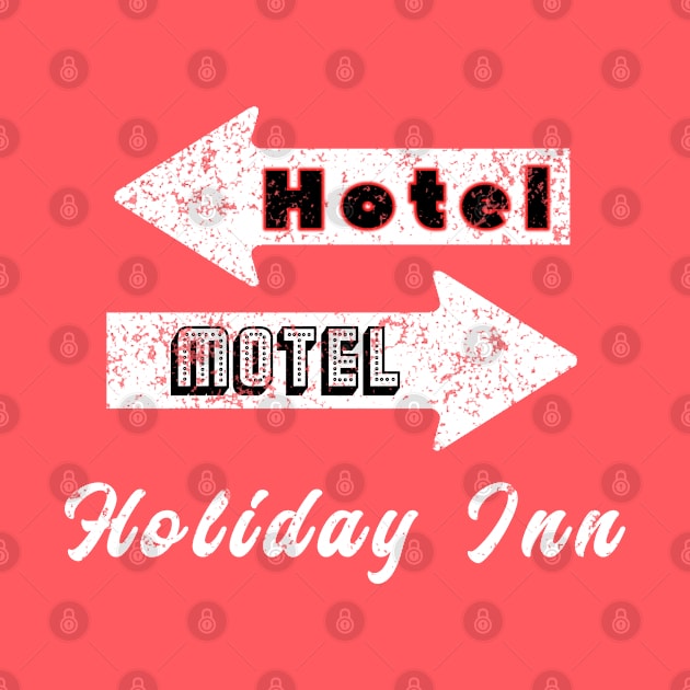 Hotel Motel Holiday Inn - old school vintage hip hop fashion by DesginsDone